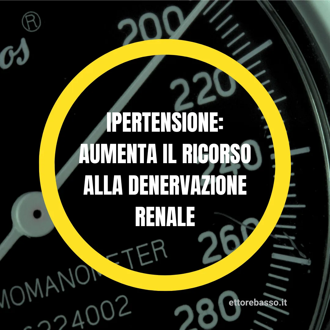 Denervazione renale aumenta il ricorso, per il trattamento dell'ipertensione